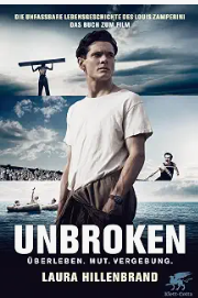 UNBROKEN survival, resilience, redemtion - Laura Hillenbrand